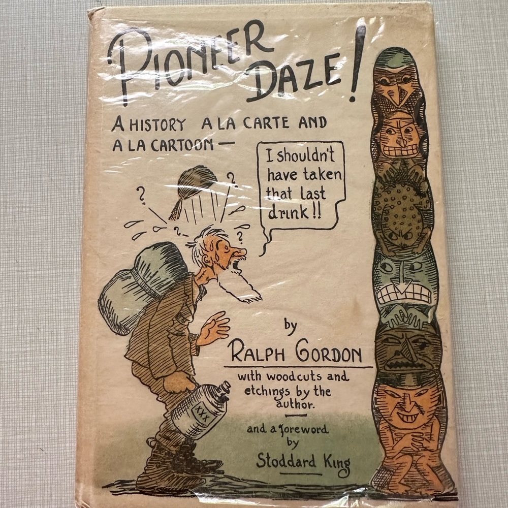 Book: Pioneer Daze! A History A LA Carte and A LA Cartoon by Ralph Gordon